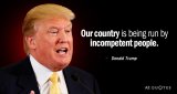 Quotation-Donald-Trump-Our-country-is-being-run-by-incompetent-people-147-36-16.jpg